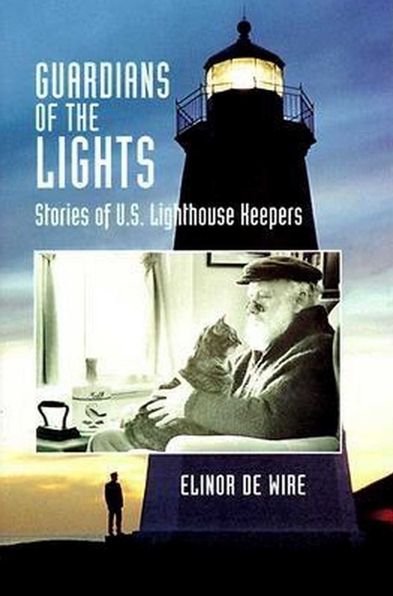 Guardians of the Lights: The Men and Women of the U.S. Lighthouse Service