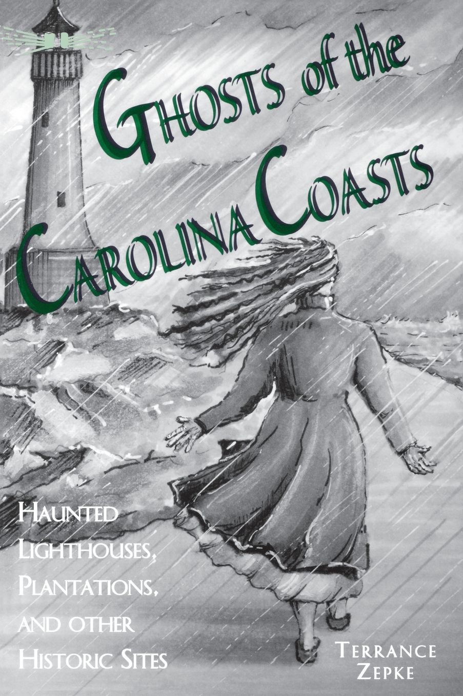 Ghosts of the Carolina Coasts: Haunted Lighthouses, Plantations and Other Historic Sites