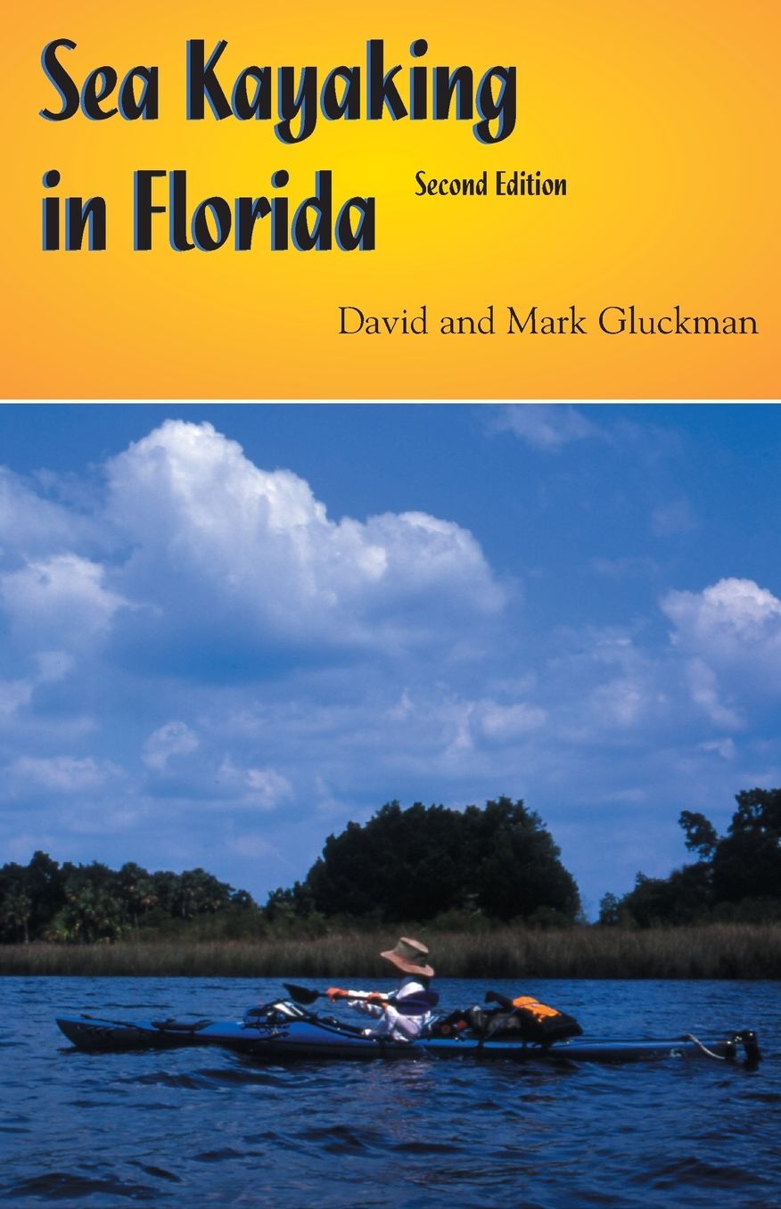 Sea Kayaking in Florida: 2nd Edition