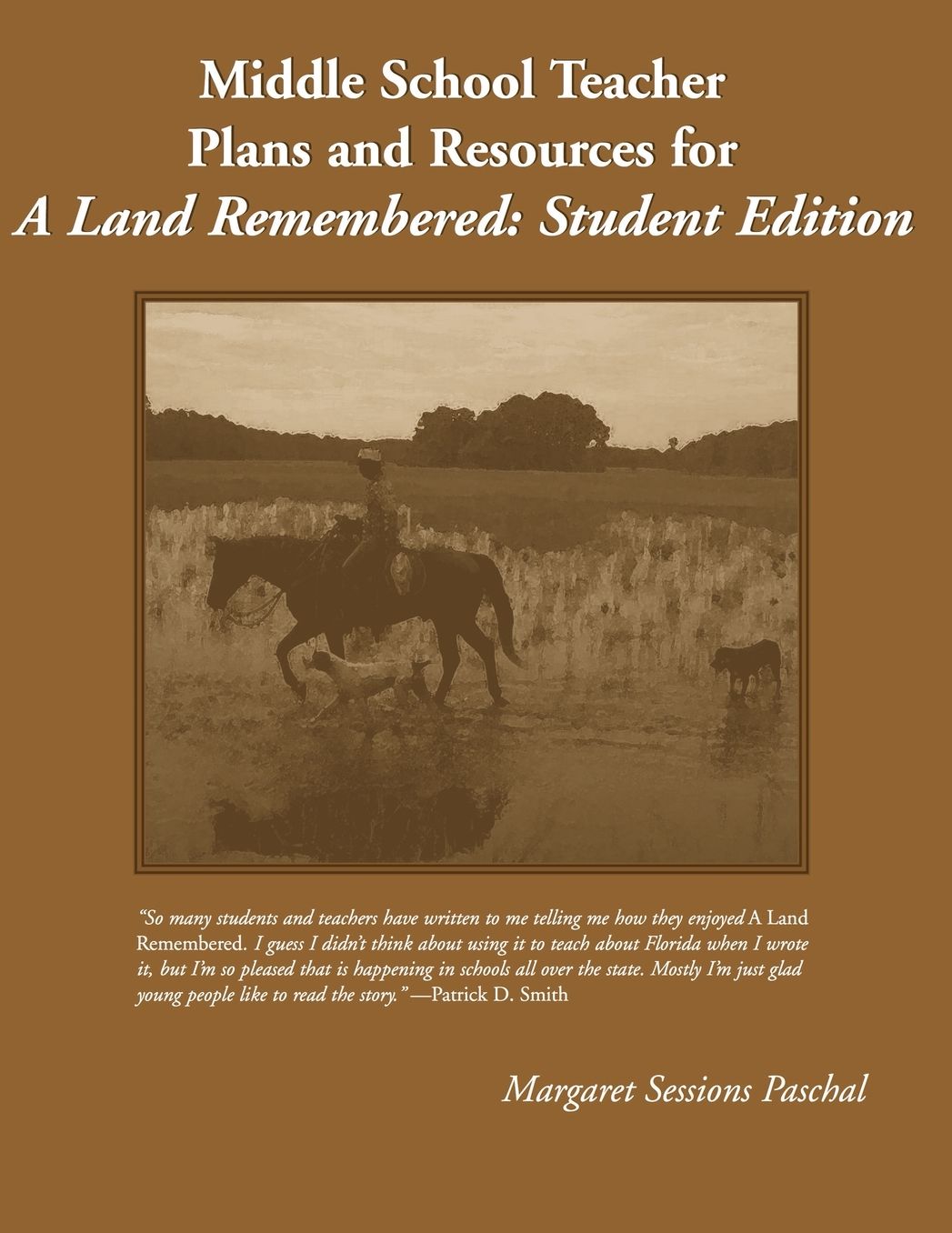 Middle School Teacher Plans and Resources for a Land Remembered: Student Edition