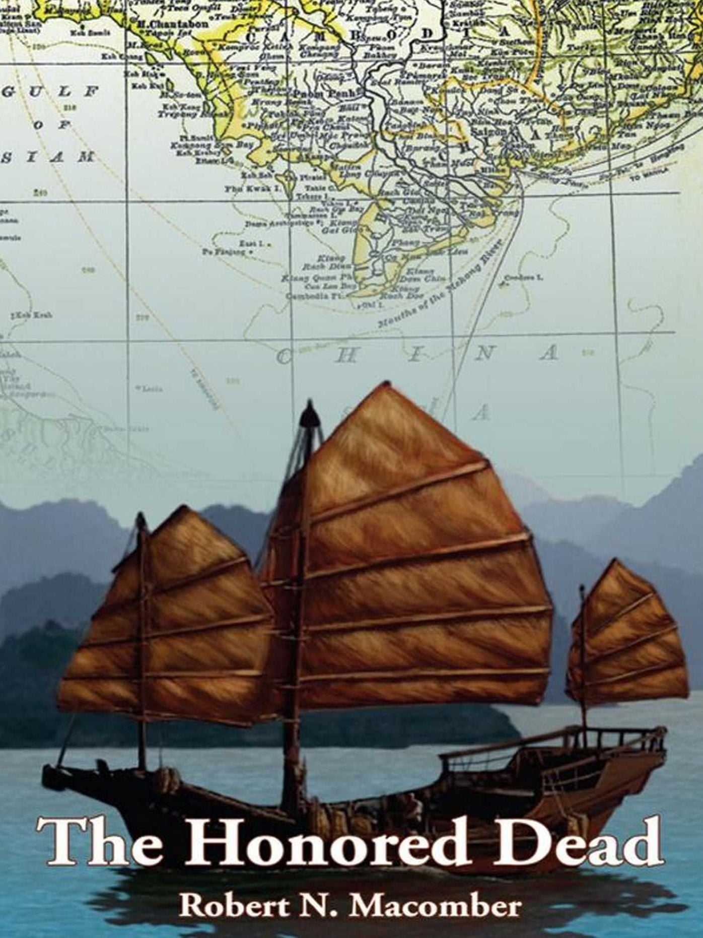 The Honored Dead: A Novel of Lieutenant Commander Peter Wake, USN in French Indo-China, 1883