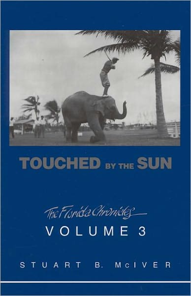 Touched by the Sun: The Florida Chronicles, Volume 3