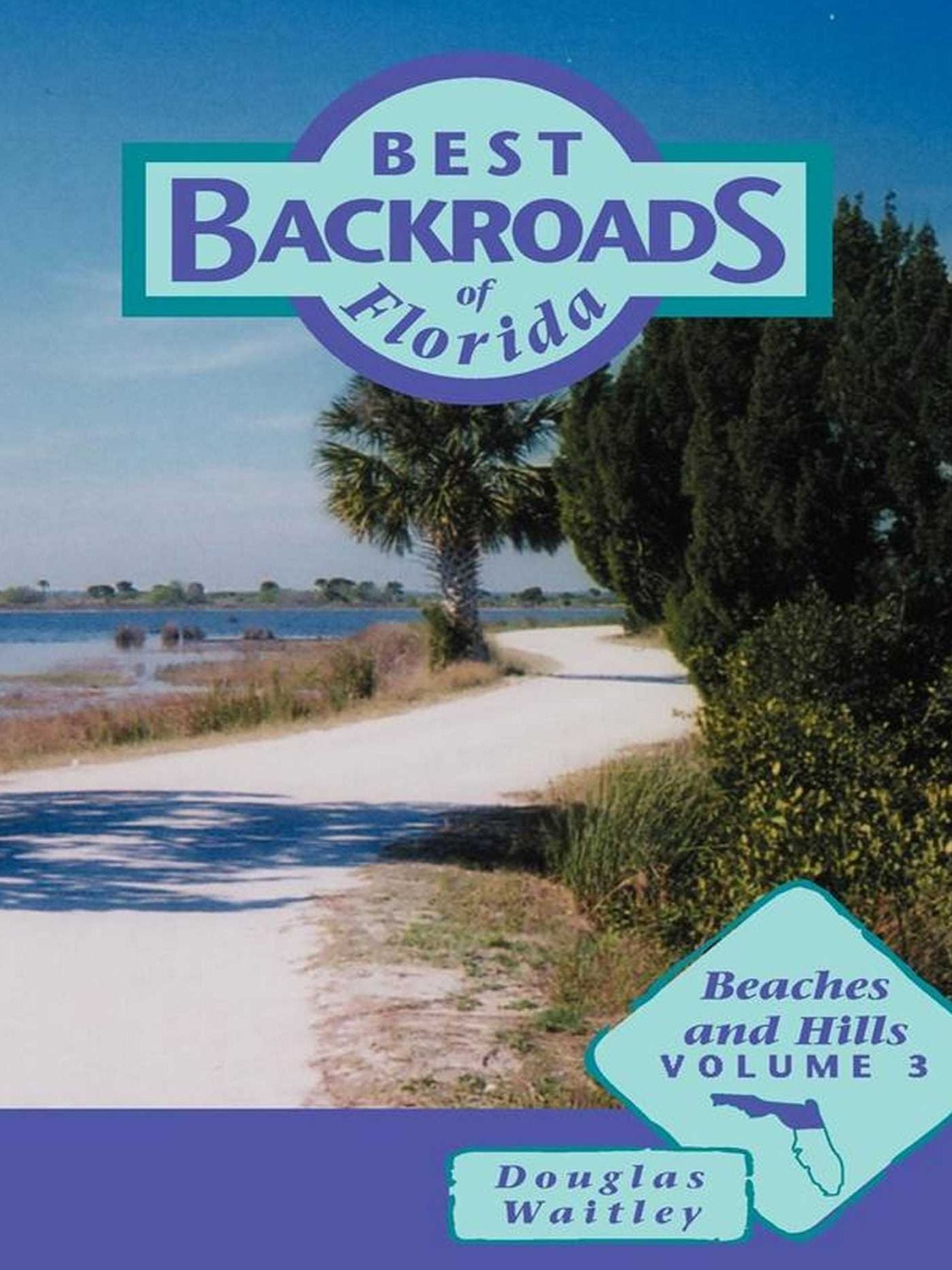 Best Backroads of Florida: Beaches and Hills
