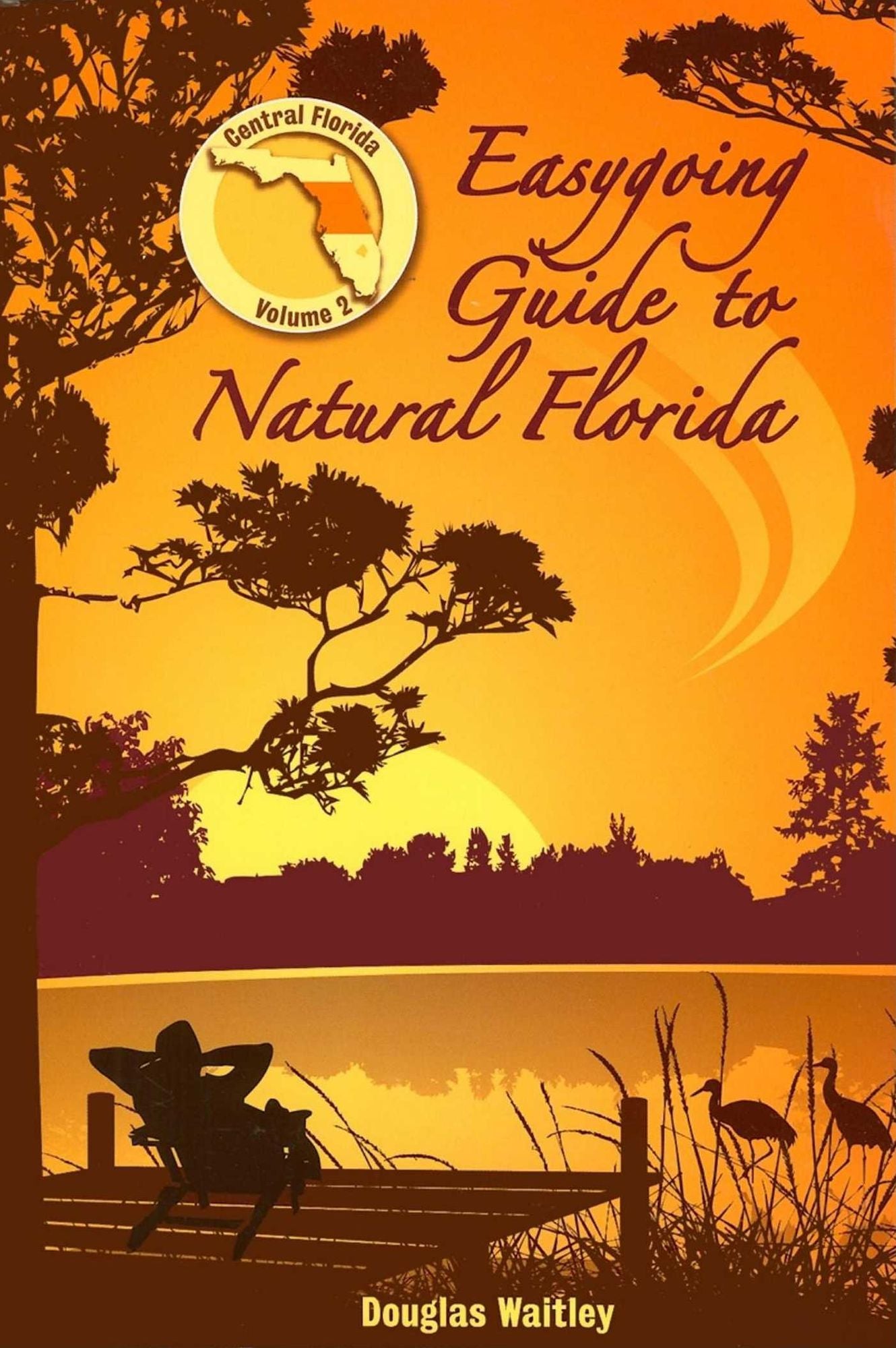 Easygoing Guide to Natural Florida: Central Florida, Volume 2