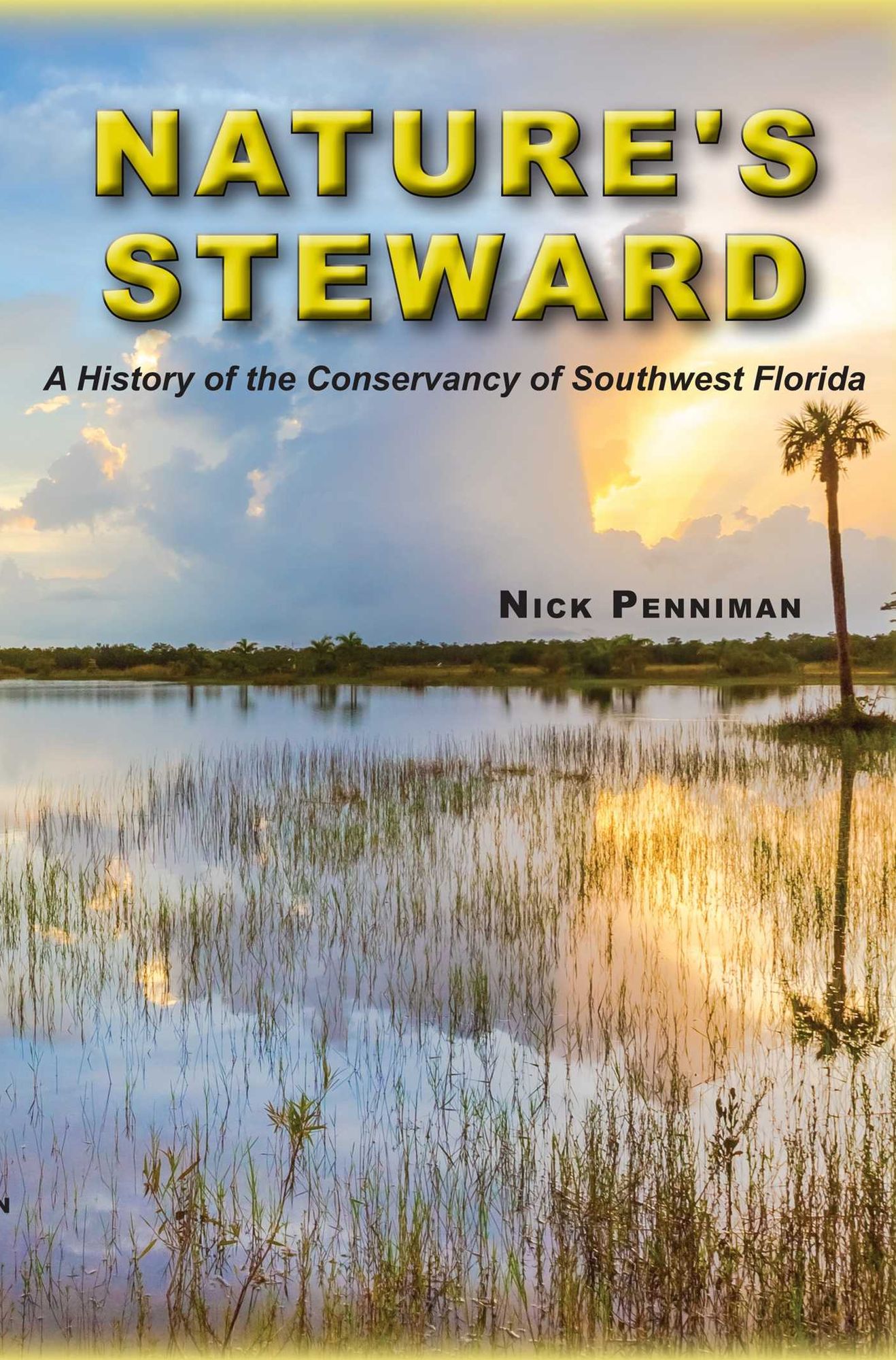 Nature's Steward: A History of the Conservancy of Southwest Florida