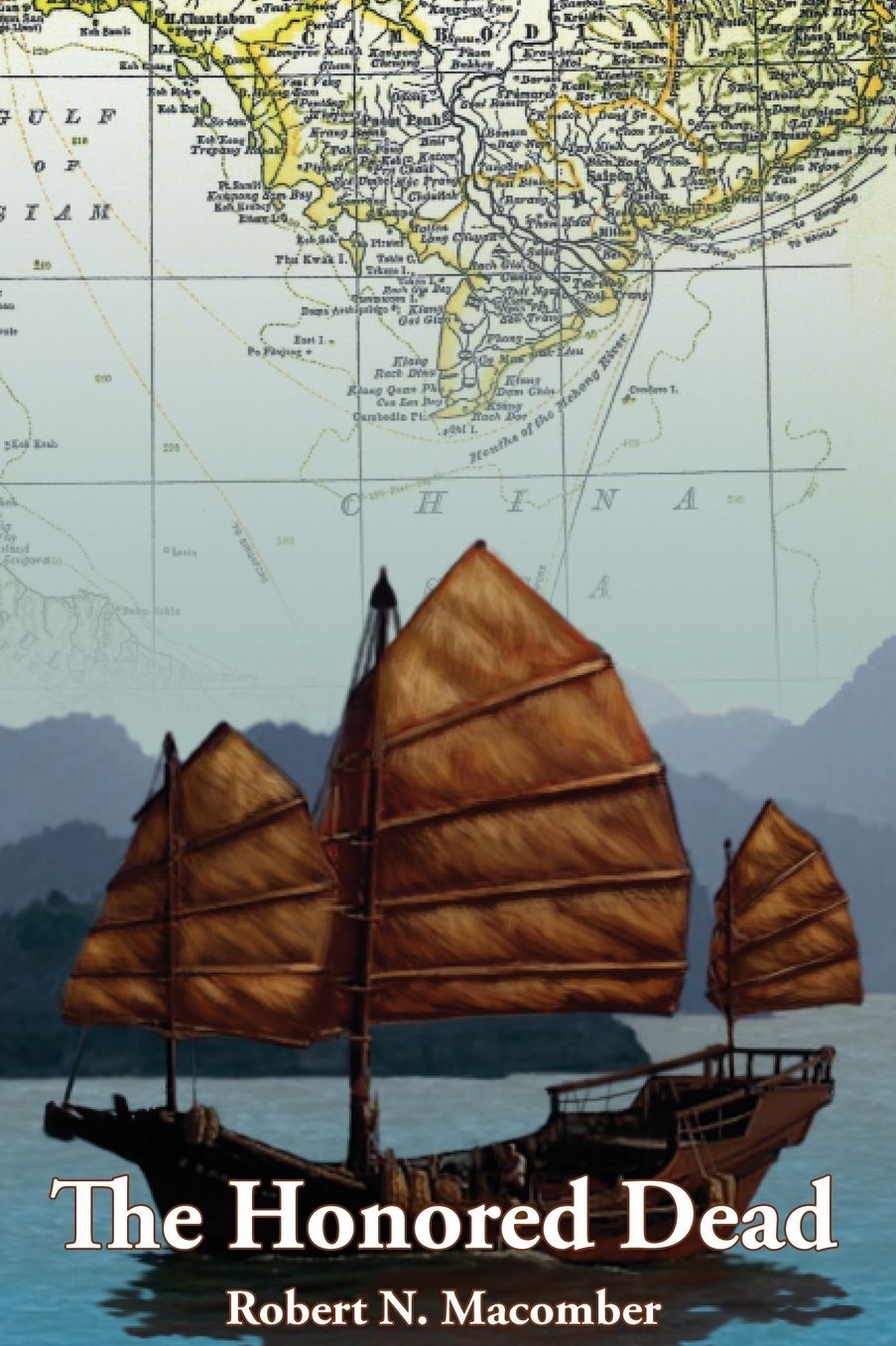 The Honored Dead: A Novel of Lt. Cmdr. Peter Wake, U.S.N. in French Indochina, 1883