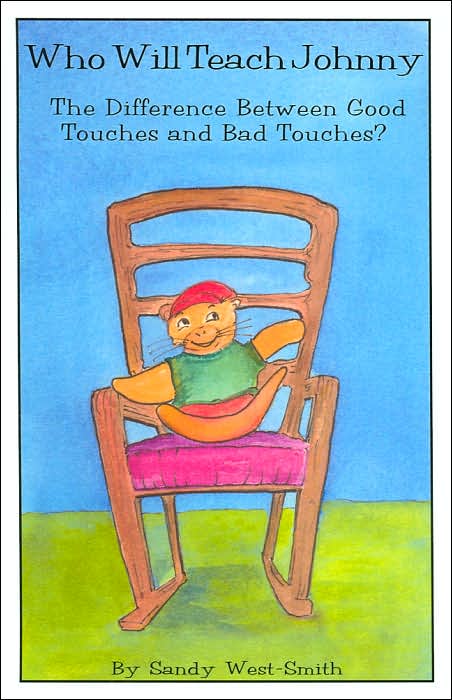 Who Will Teach Johnny the Difference Between Good Touches and Bad Touches