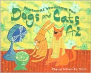 Natural Healing for Dogs and Cats A-Z