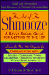 The Art of the Shmooze: A Savvy Social Guide for Getting to the Top
