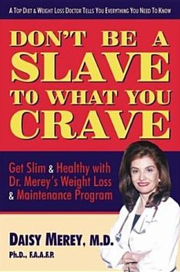 Don't Be a Slave to What You Crave