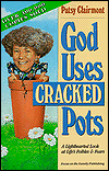 God Uses Cracked Pots