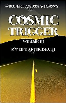 My Life after Death (Cosmic Trigger Series #3)