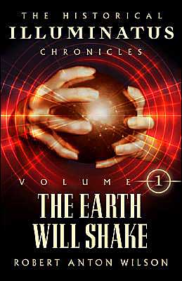 The Earth Will Shake (Historical Illuminatus Chronicles Series #1)
