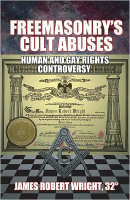 Freemasonry's Cult Abuses: Human and Gay Rights Controversy