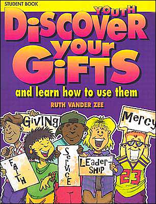 Discover Your Gifts: And Learn How to Use Them