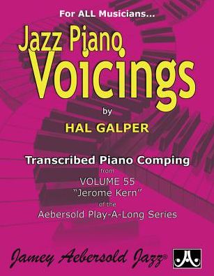 Jazz Piano Voicings: Transcribed Piano Comping from Volume 55 'Jerome Kern'