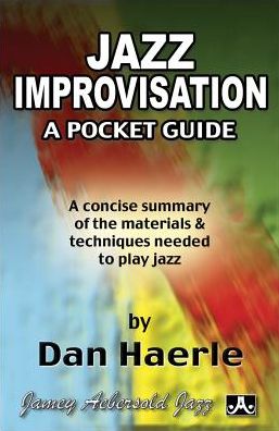 Jazz Improvisation: A Pocket Guide - A concise summary of the Materials