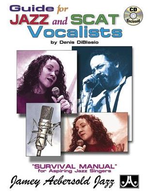 Guide for Jazz and Scat Vocalists - A Survival Manual