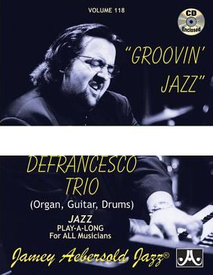 Volume 118 - Joey Defrancesco - Groovin' Jazz