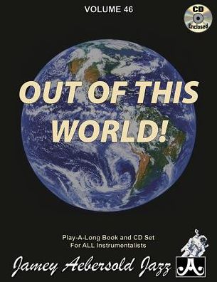 Volume 46 - Out of This World