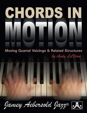 Chords in Motion: Moving Quartal Voicings & Related Structures, Spiral-Bound Book