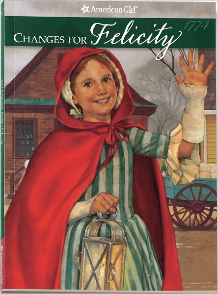 Changes for Felicity: A Winter Story (American Girls Collection Series: Felicity #6)
