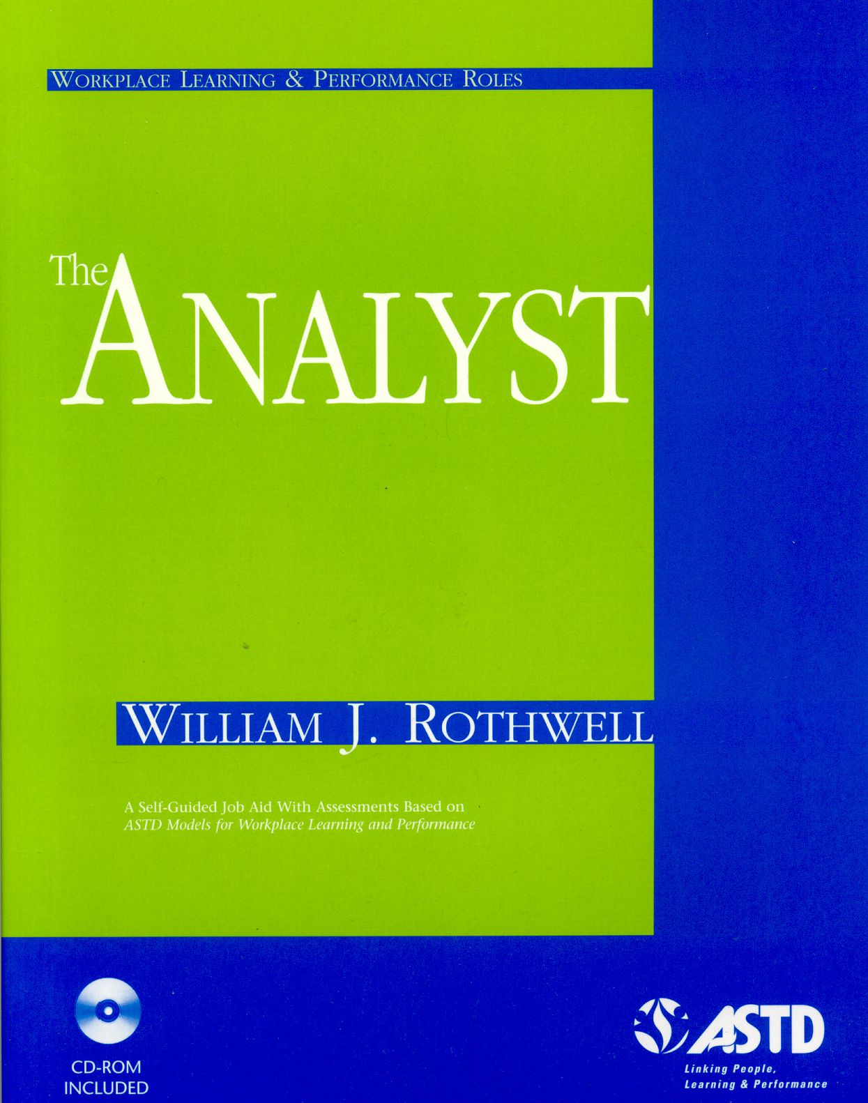 Workplace Learning and Performance Roles: Present and Future Roles and Competencies