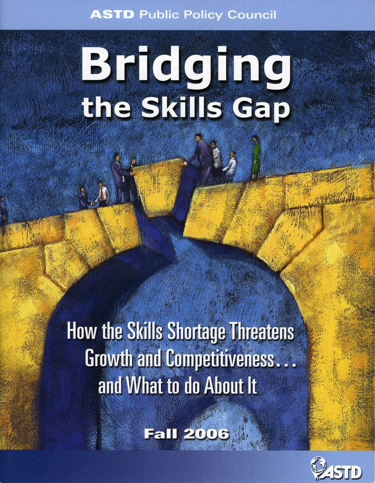 Bridging the Skills Gap: How the Skills Shortage Threatens Growth and Competitiveness... and What to Do about It