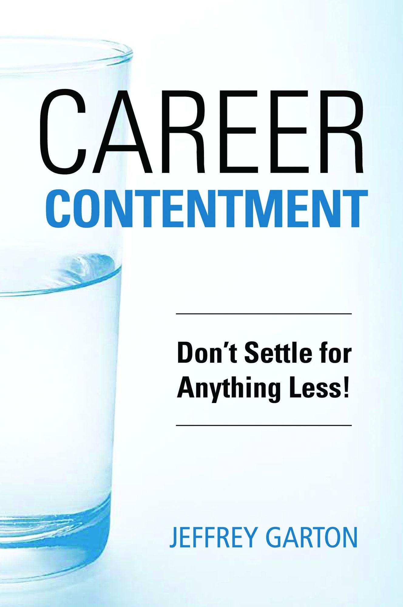 Career Contentment: Don't Settle for Anything Less!