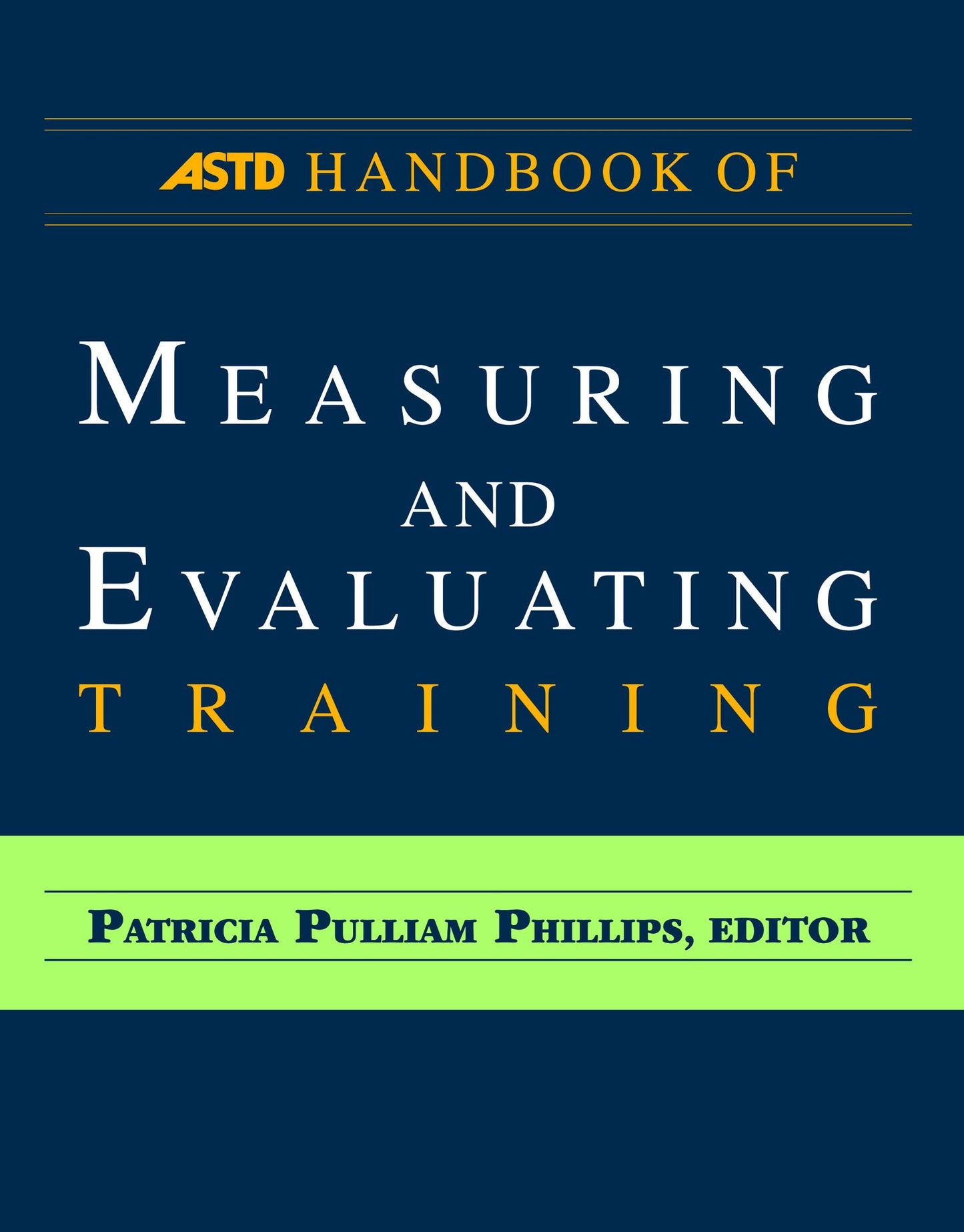 ASTD Handbook for Measuring and Evaluating Training