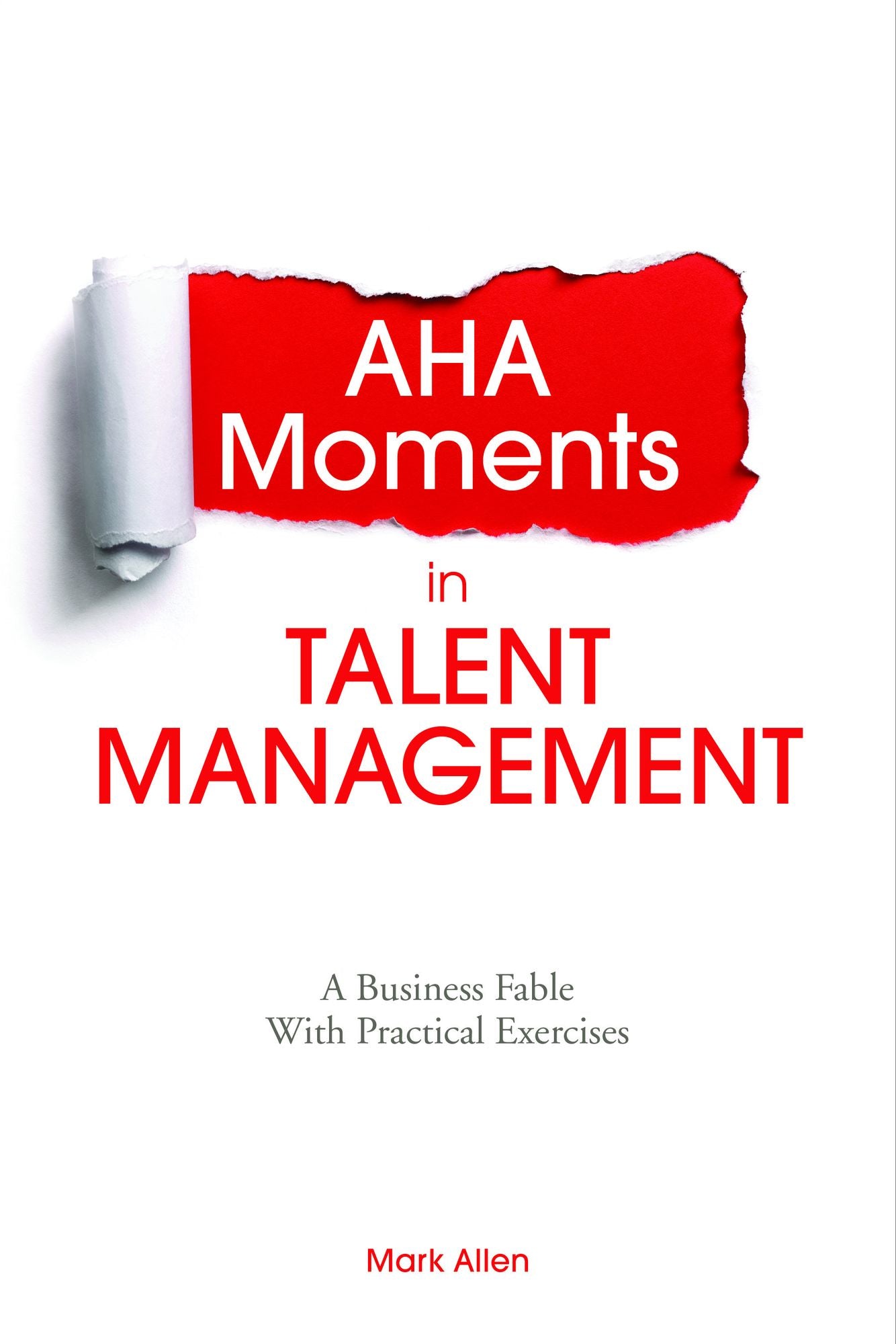 Aha Moments in Talent Management: A Business Fable