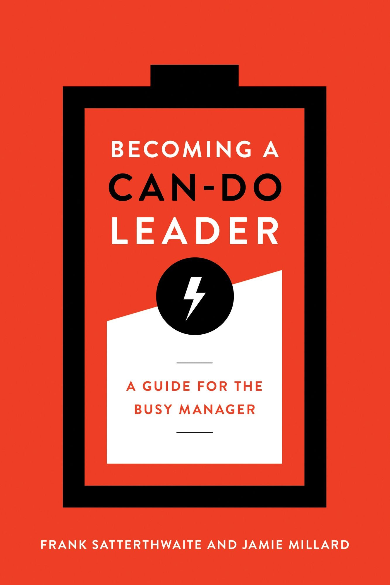 Becoming a Can-Do Leader: A Guide for the Busy Manager