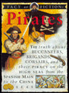 Pirates: The Story of Buccaneers, Brigands, Corsairs and Their Piracy on the High Seas from the Spanish Main to the China Sea