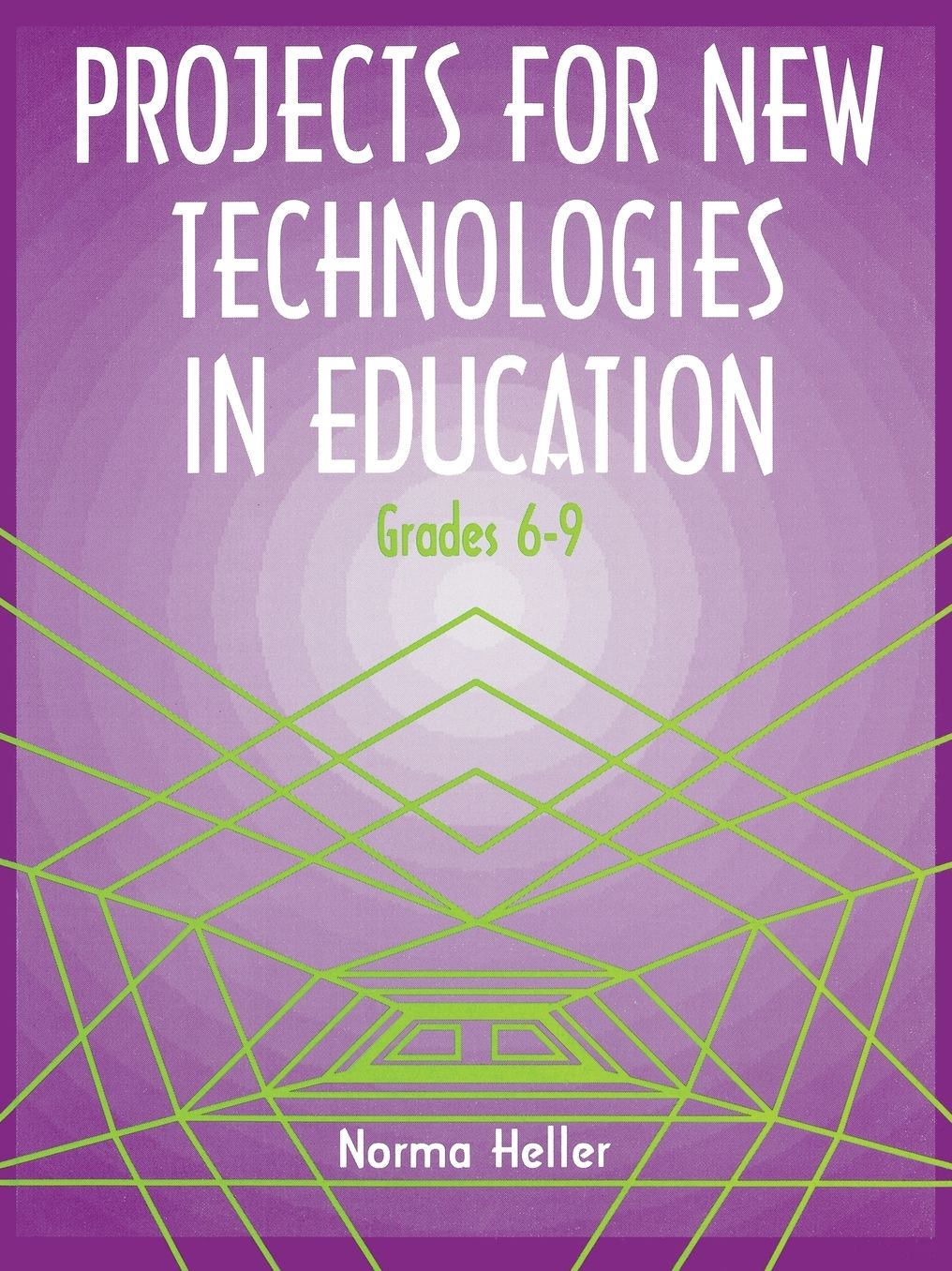 Projects for New Technologies in Education: Grades 6-9