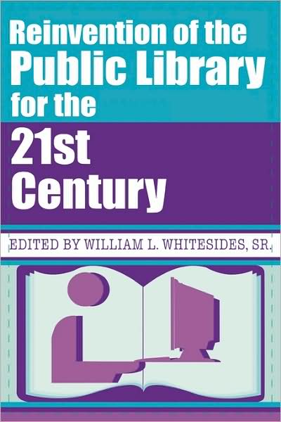 Reinvention Of The Public Library For The 21st Century