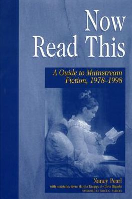 Now Read This: A Guide to Mainstream Fiction, 1978-1998