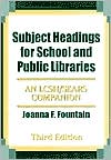 Subject Headings for School and Public Libraries: An LCSH/Sears Companion