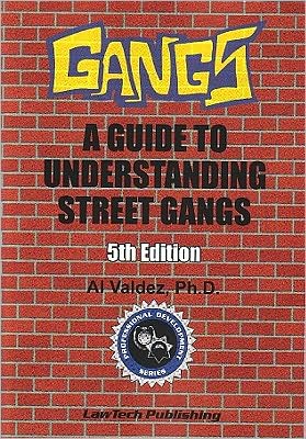 Gangs: Guide to Understanding Street Gangs