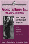 Reading the Hebrew Bible for a New Millenium: Form, Concept and Theological Perspective
