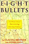 Eight Bullets: One Woman's Story of Surviving Anti-Gay Violence