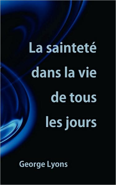 La Saintete Dans La Vie De Tous Les Jours