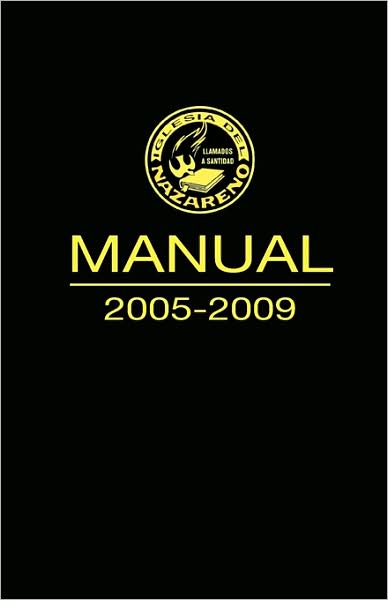 Manual 2005-2009 Iglesia Del Nazareno (Manual, Church Of The Nazarene, Spanish)