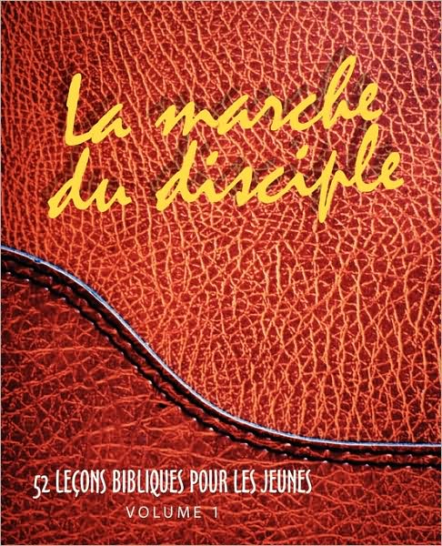 Marche Du Disciple, La (French