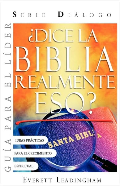 Adice La Biblia Realmente Eso? Guia Para El Lider (Spanish