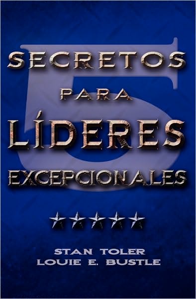 CINCO SECRETOS PARA LIDERES EXCEPIONALES (Spanish: Five Secrets of Exceptional Leaders)