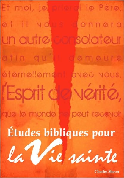 Etudes Bibliques Pour La Vie Sainte (French: Basic Bible Studies for the Spirit-Filled Life)