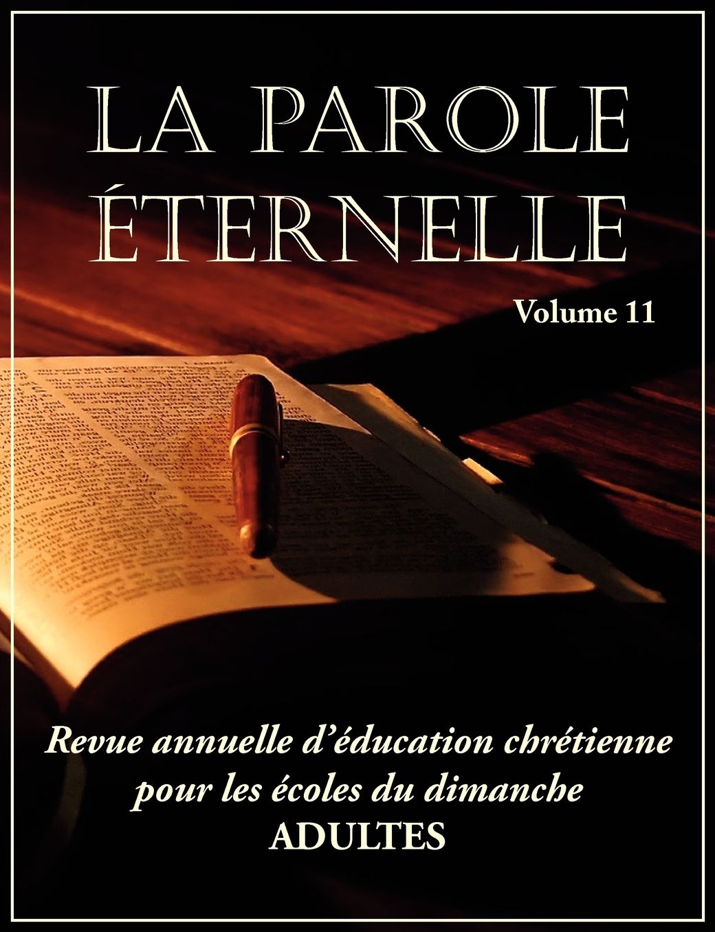 La Parole Ternelle (Adultes), Volume 11