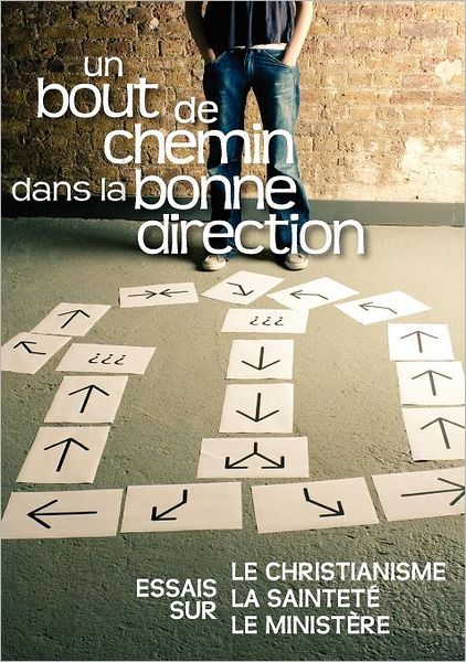 Un Bout De Chemin Dans La Bonne Direction (French