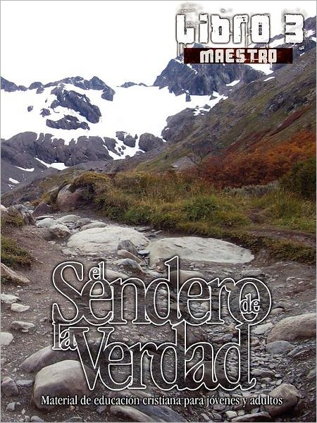 El Sendero De La Verdad, Libro 3 (Maestro)