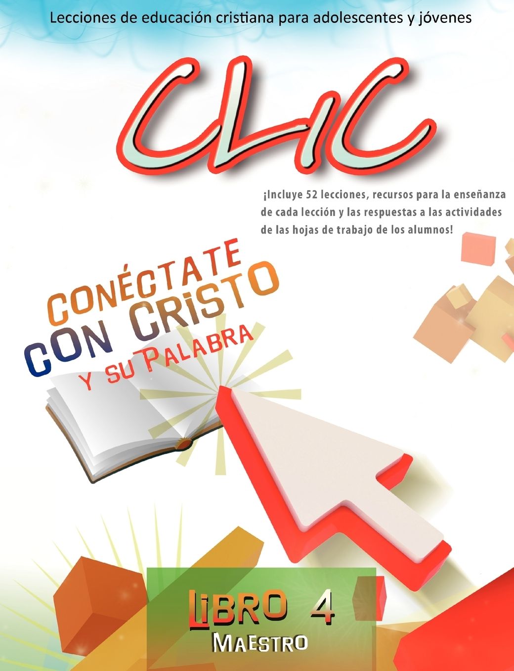 Clic, Libro 4, Maestro